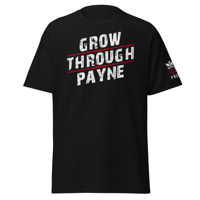 Rise Amidst Payne: Grow Through Payne T-Shirt
