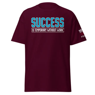 Earned Triumph: Success Is Nothing Without Work T-Shirt